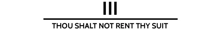 The 10 Commandments Of The Dinner Jacket - iii. Thou shall not rent your suit. theweddingnotebook.com